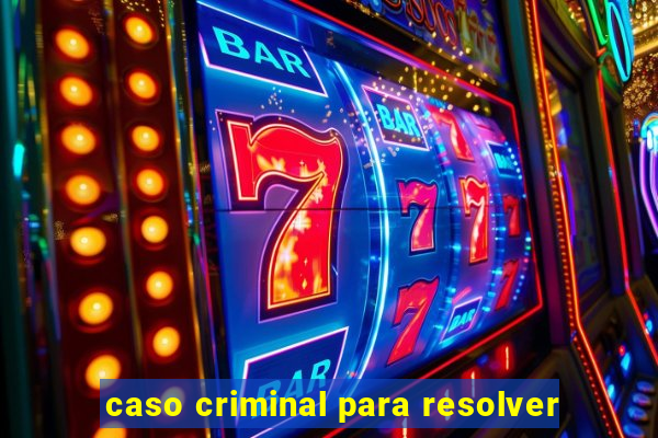 caso criminal para resolver